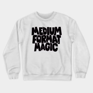 Medium Format Marvel - 6x6 - Where Photographic Excellence Unfolds Crewneck Sweatshirt